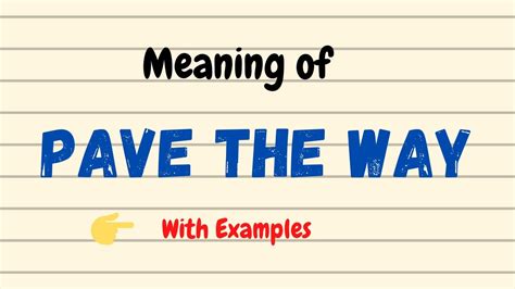 Pave way synonym - Another way to say Help To Pave The Way? Synonyms for Help To Pave The Way (other words and phrases for Help To Pave The Way).